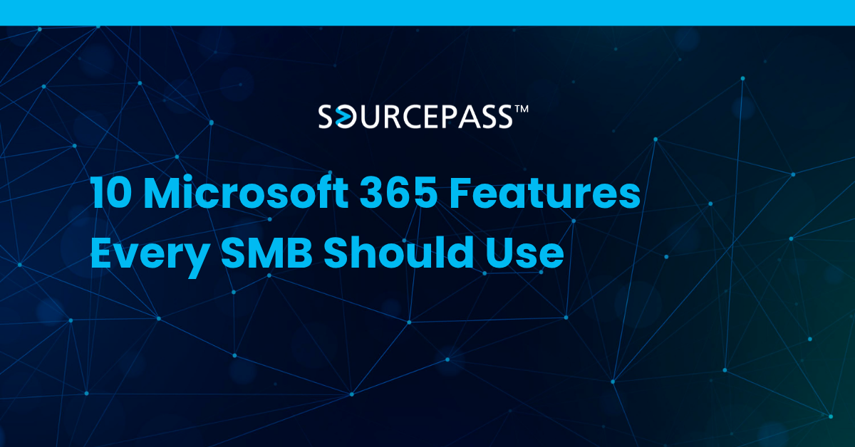 10 Microsoft 365 Features Every SMB Should Use