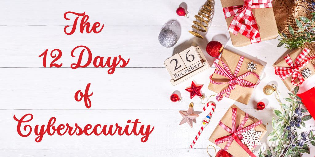 The 12 Days of Cybersecurity