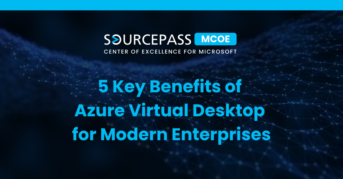 5 Key Benefits of Azure Virtual Desktop for Modern Enterprises