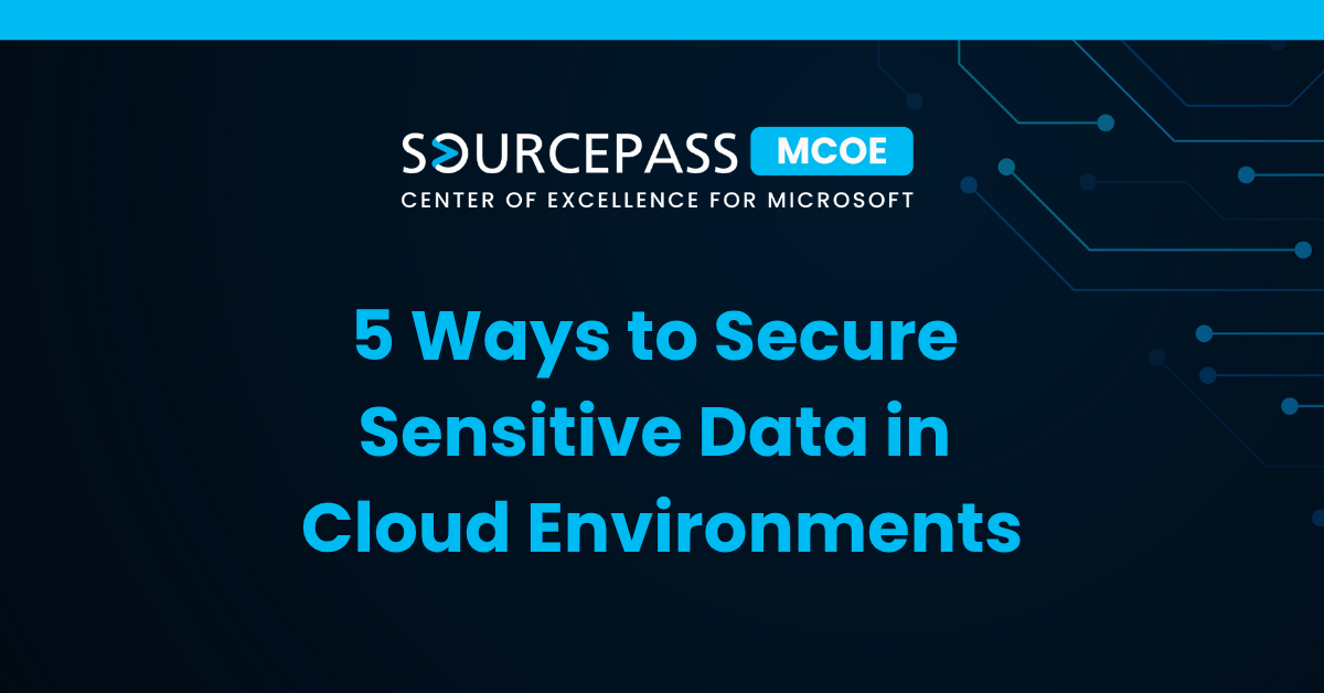 5 Ways to Secure Sensitive Data in Cloud Environments