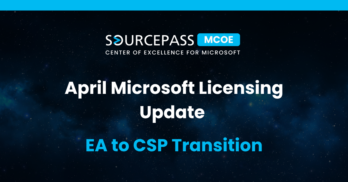 April Microsoft Licensing Update: EA to CSP Transition