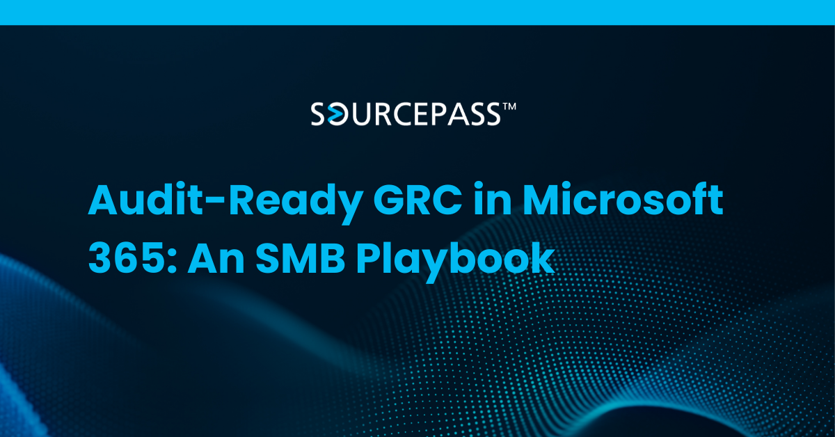 Audit-Ready GRC in Microsoft 365: An SMB Playbook