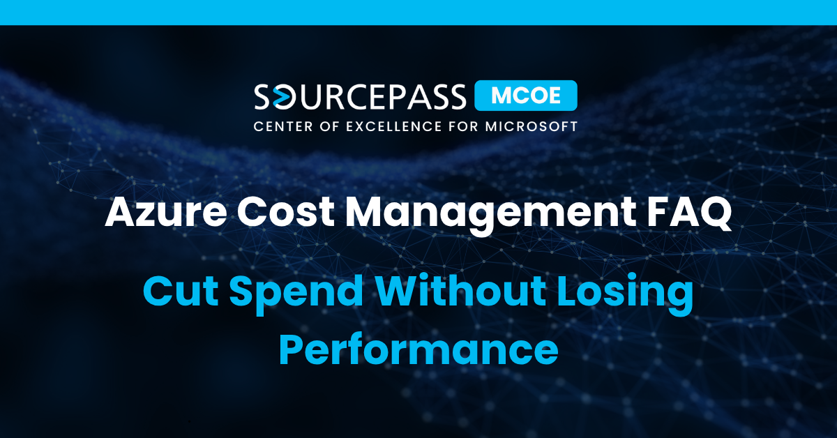 Azure Cost Management FAQ: Cut Spend Without Losing Performance