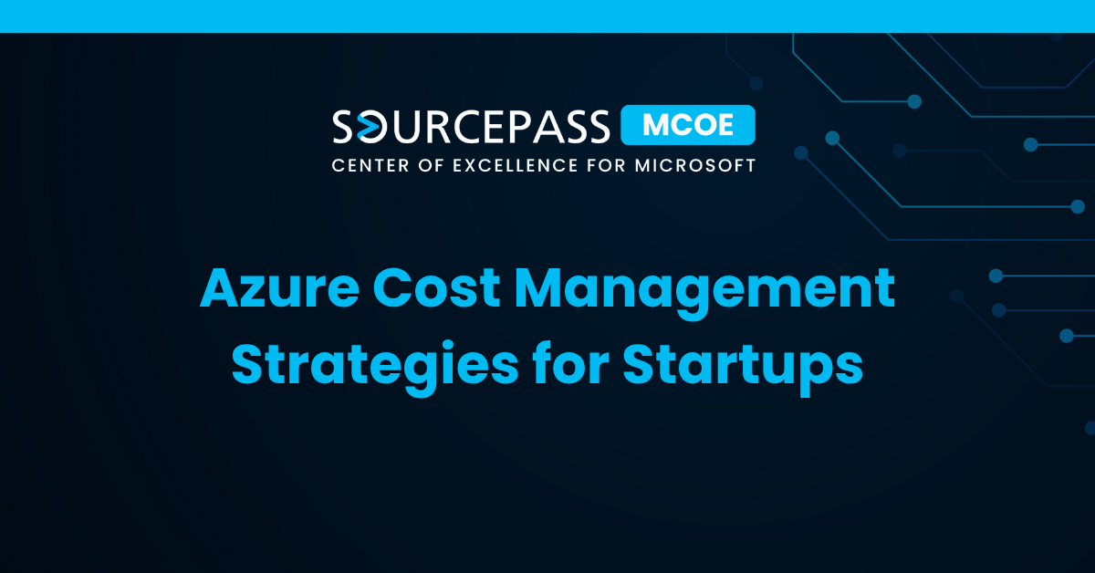 Azure Cost Management Strategies for Startups