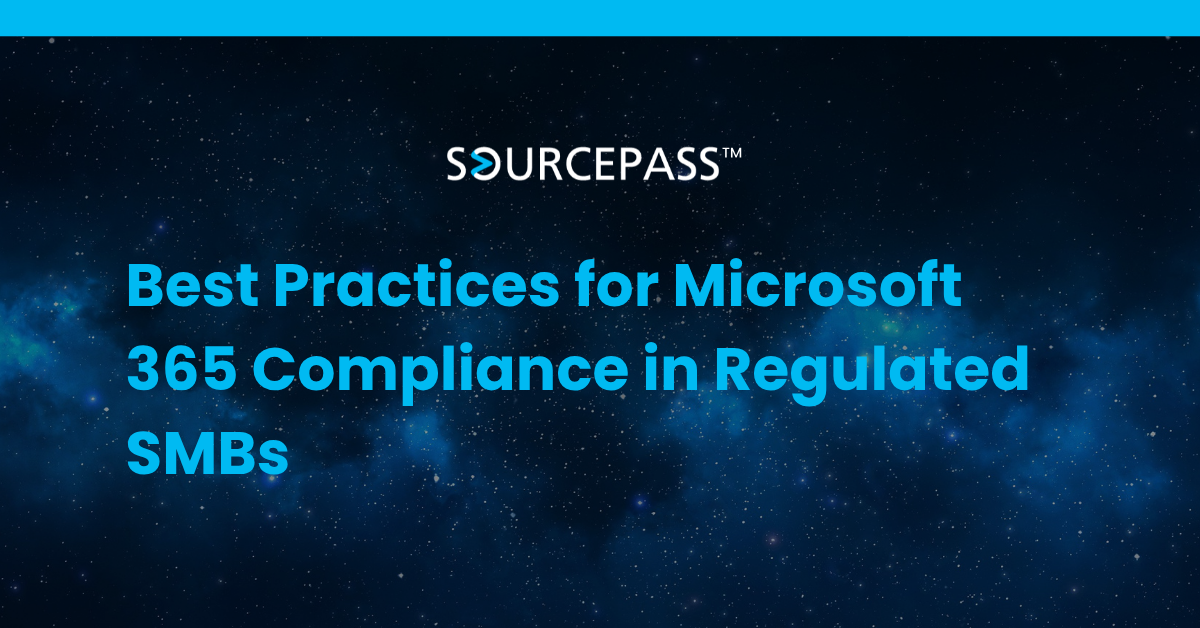Best Practices for Microsoft 365 Compliance in Regulated SMBs