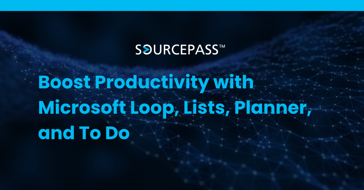 Boost Productivity with Microsoft Loop, Lists, Planner, and To Do