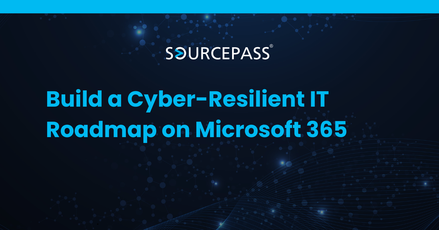 Build a Cyber-Resilient IT Roadmap on Microsoft 365