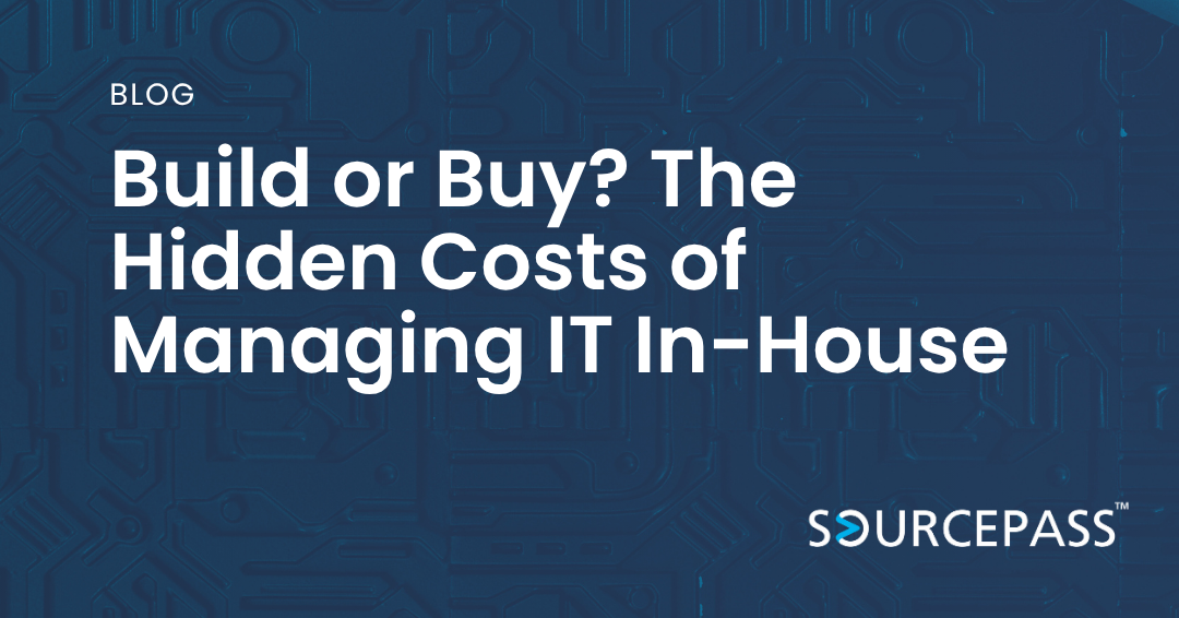 Build or Buy? The Hidden Costs of Managing IT In-House