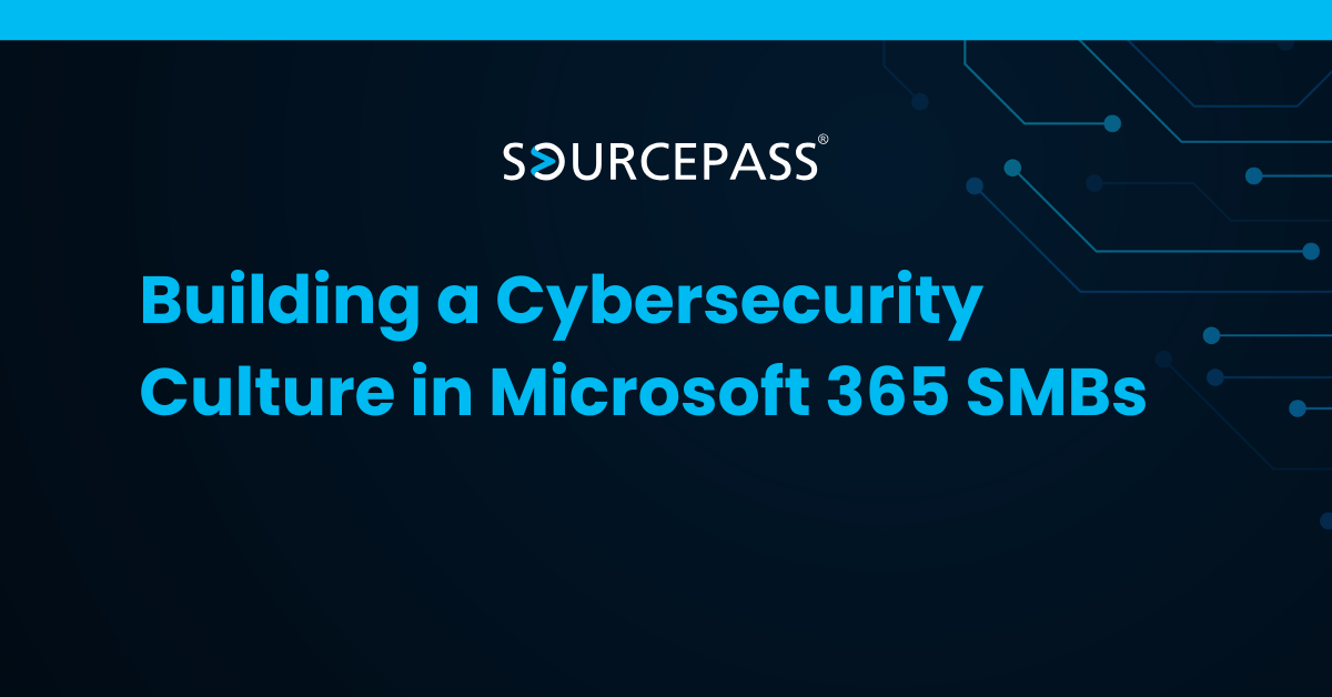 Building a Cybersecurity Culture in Microsoft 365 SMBs