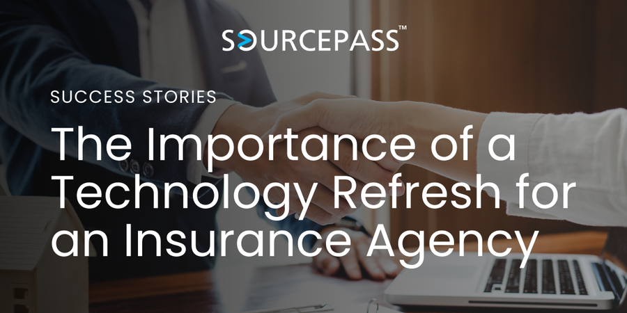 Client Success: The Importance of a Technology Refresh to an Insurance Agency | Sourcepass