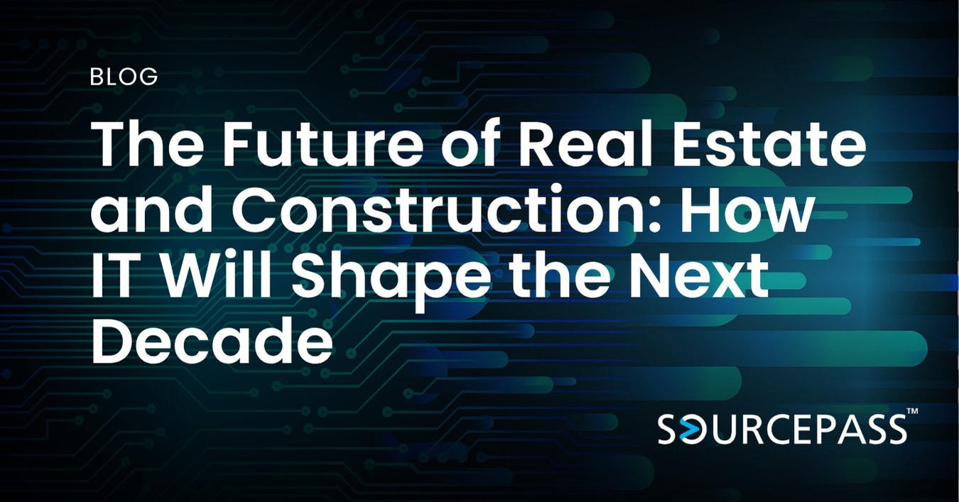 The Future of Real Estate and Construction: How IT Will Shape the Next Decade 