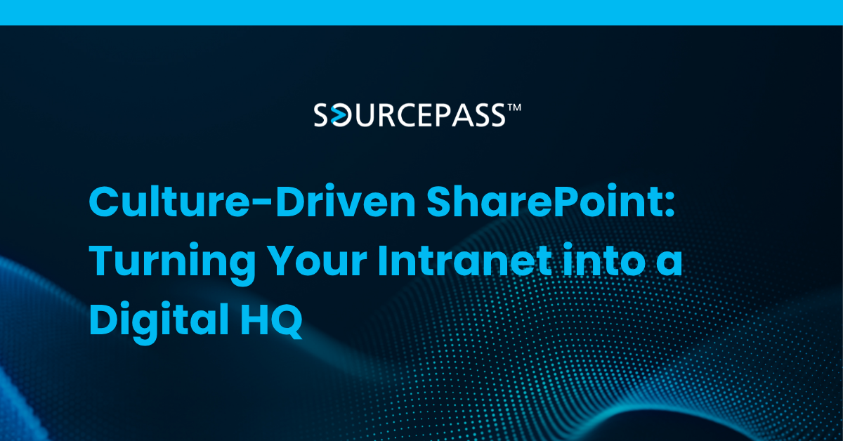 Culture-Driven SharePoint: Turning Your Intranet into a Digital HQ