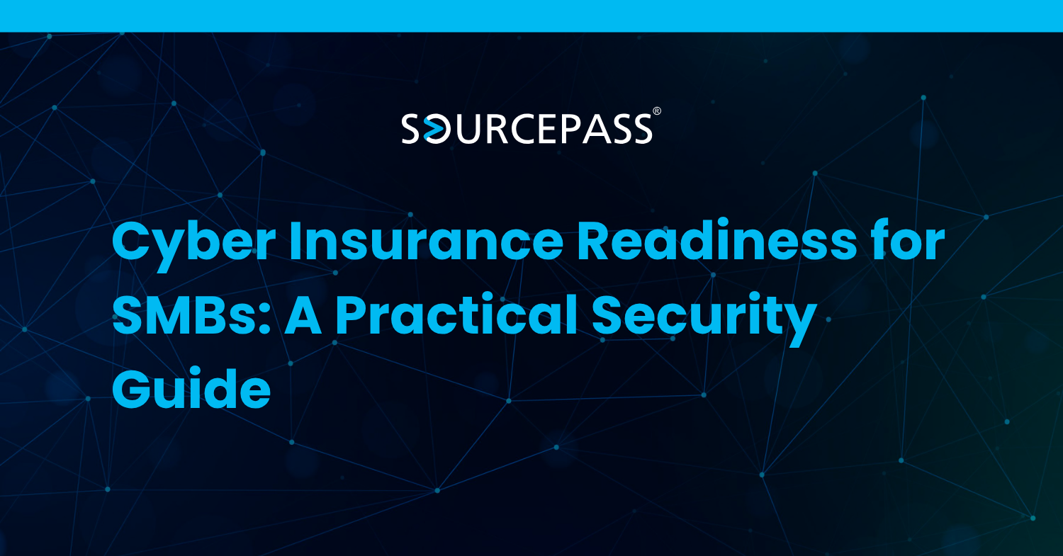 Cyber Insurance Readiness for SMBs: A Practical Security Guide