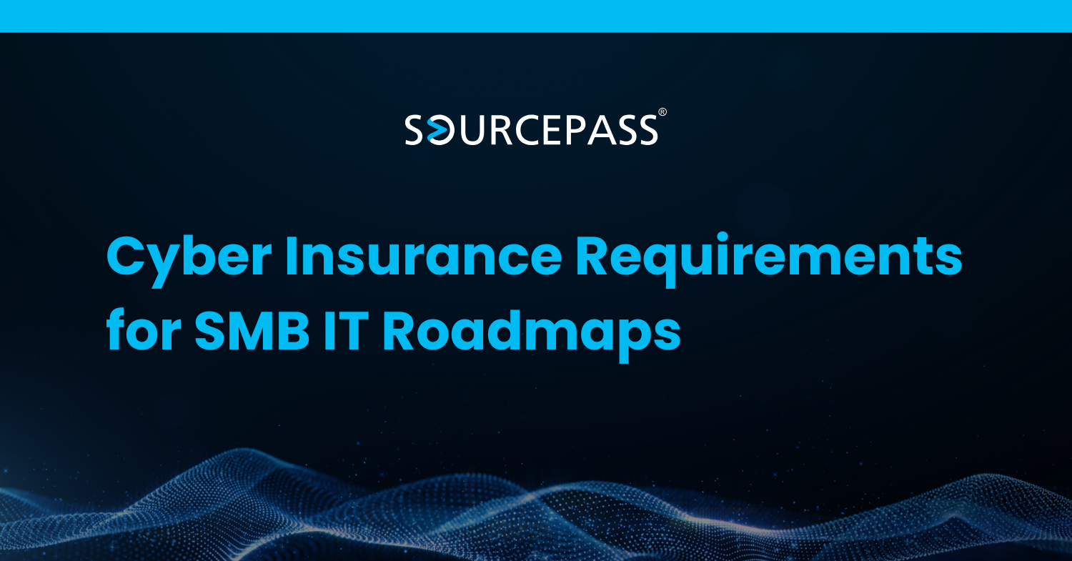 Cyber Insurance Requirements for SMB IT Roadmaps