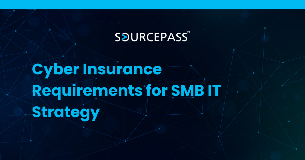 Cyber Insurance Requirements for SMB IT Strategy