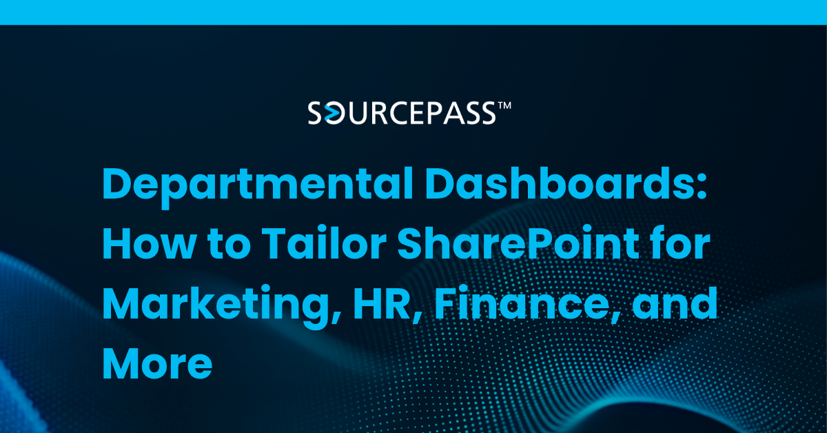 How to Tailor SharePoint for Marketing, HR, and Finance | Sourcepass SharePoint Solutions