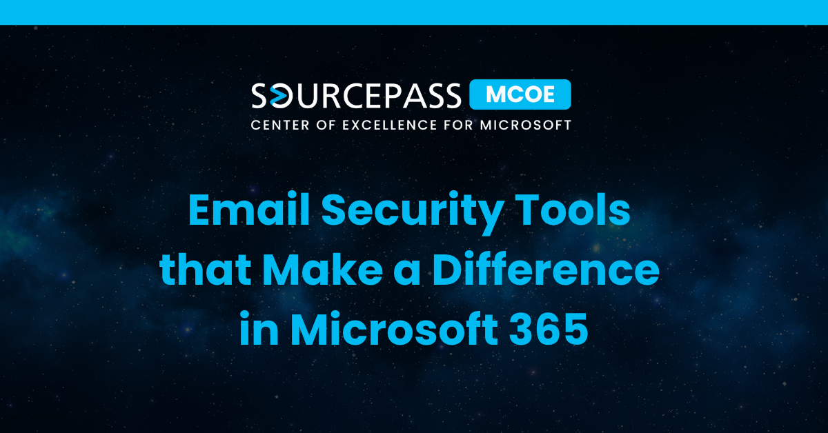 Email Security Tools That Make a Difference in Microsoft 365