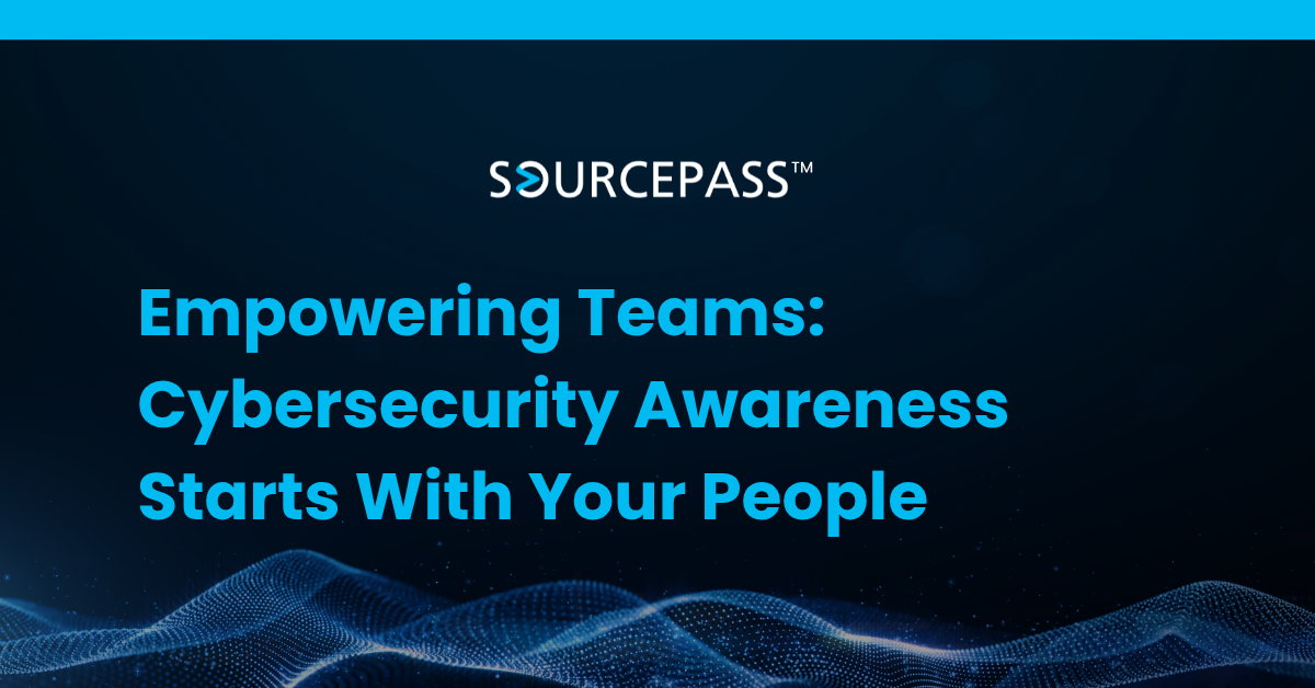 Empowering Teams: Cybersecurity Awareness Starts With Your People