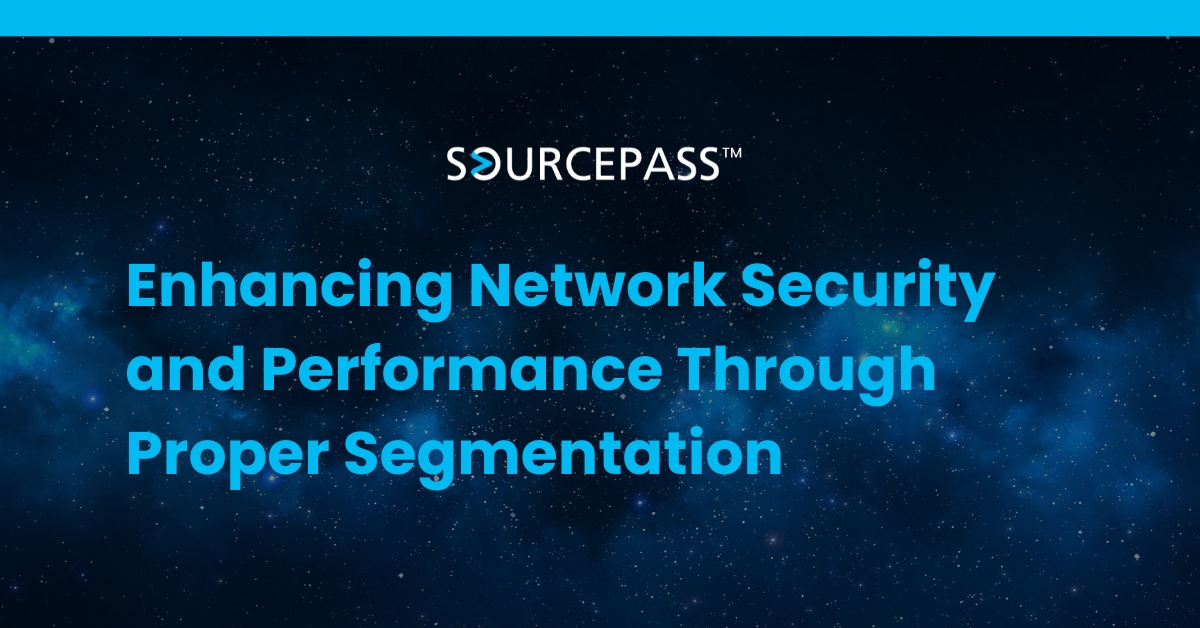 Enhancing Network Security and Performance Through Proper Segmentation