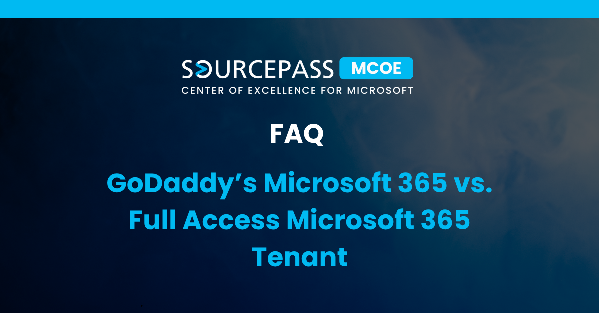 FAQ: GoDaddy’s Microsoft 365 vs. Full Access Microsoft 365 Tenant