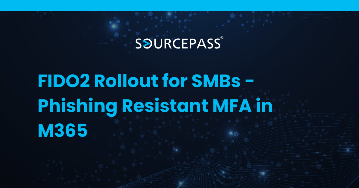 FIDO2 Rollout for SMBs - Phishing Resistant MFA in M365