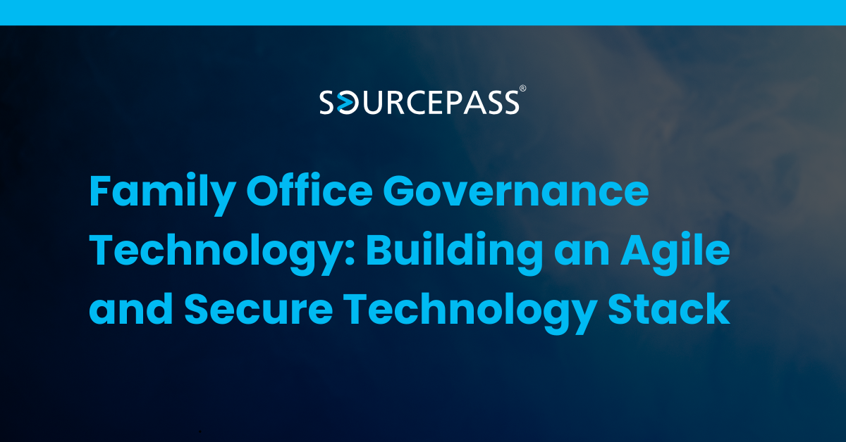 Family Office Governance: Building an Agile & Secure Technology Stack