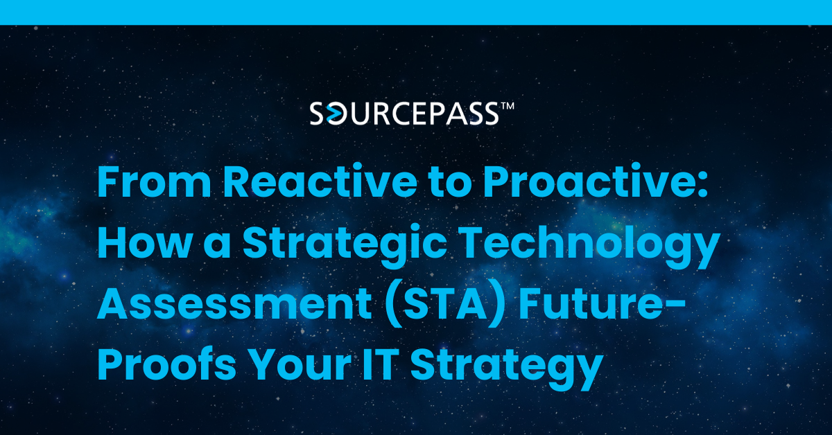 How a Strategic Technology Assessment Future-Proofs Your IT Strategy