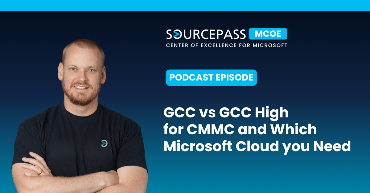 GCC vs GCC High for CMMC and Which Microsoft Cloud you Need