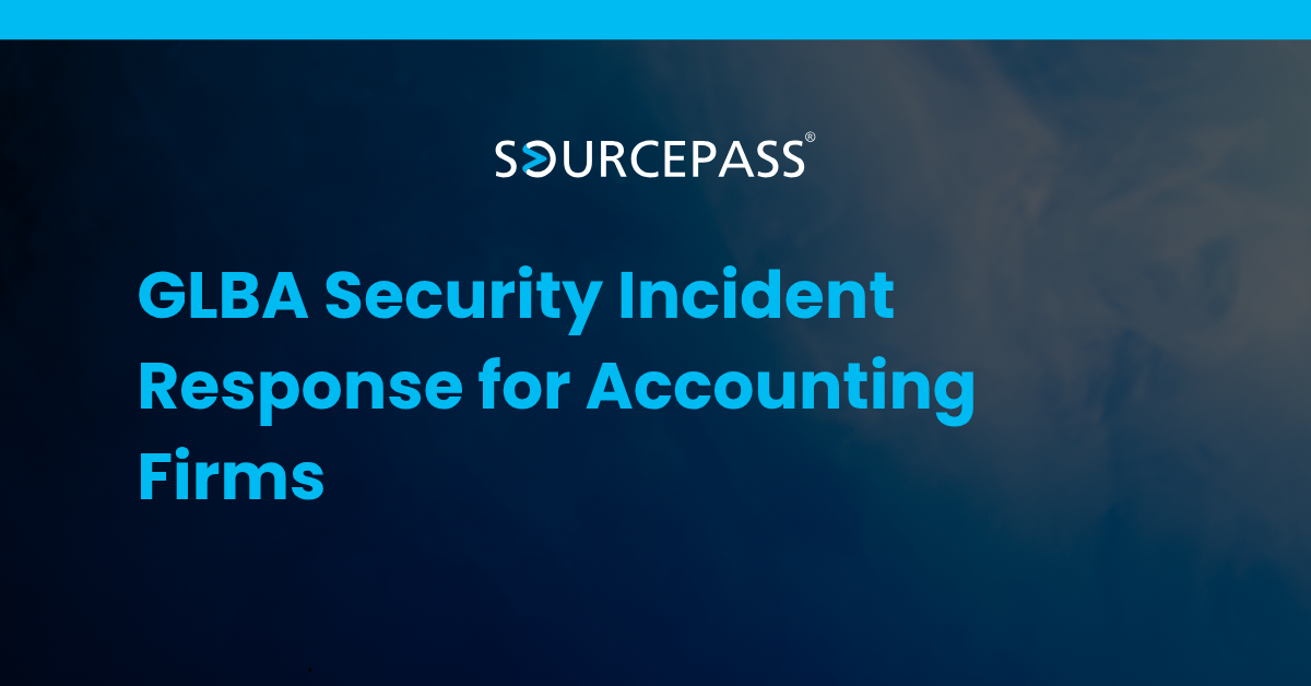 GLBA Security Incident Response for Accounting Firms | Sourcepass