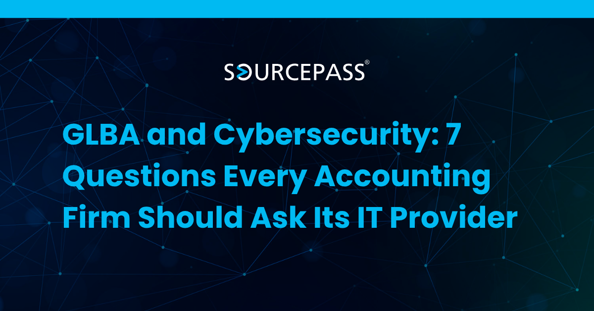 GLBA Cybersecurity: 7 Questions for Your IT Provider | Sourcepass