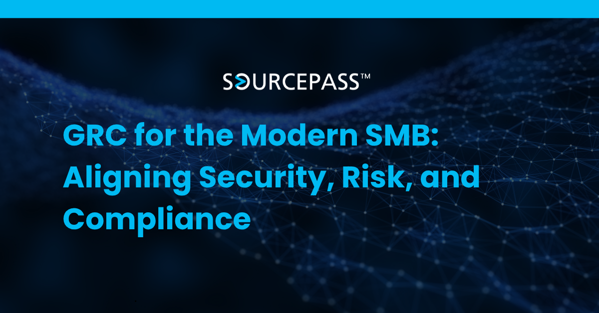 GRC for the Modern SMB: Aligning Security, Risk, and Compliance