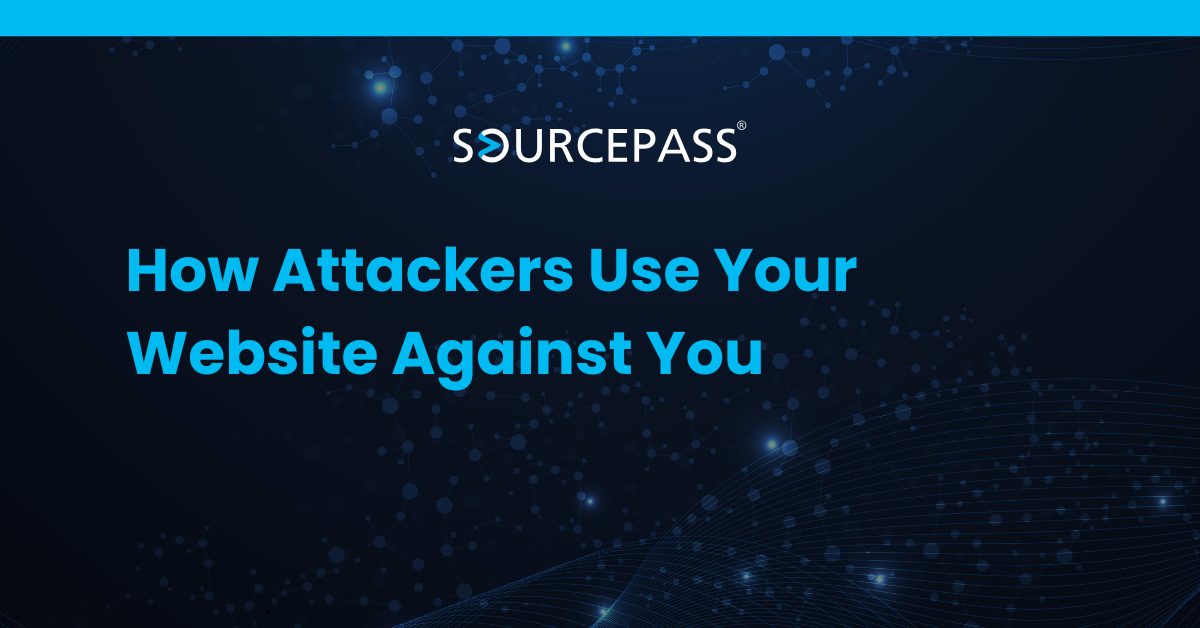 How Attackers Use Your Website Against You