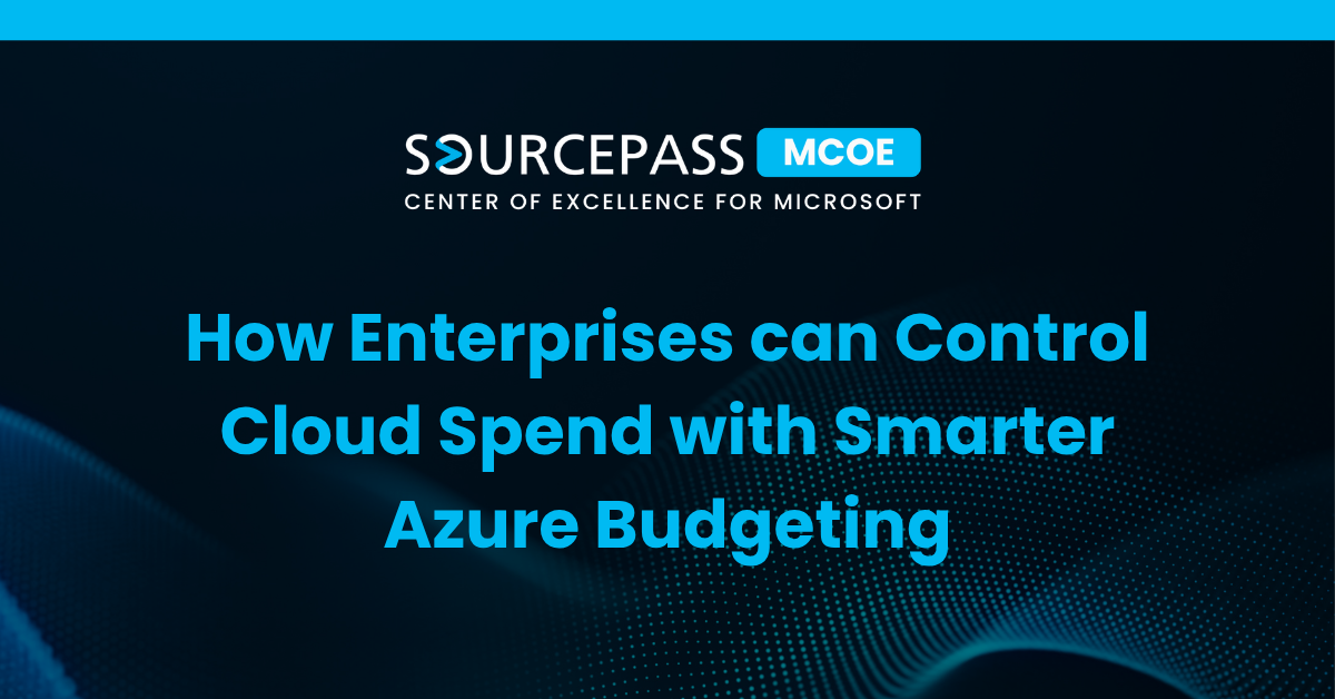 How Enterprises can Control Cloud Spend with Smarter Azure Budgeting