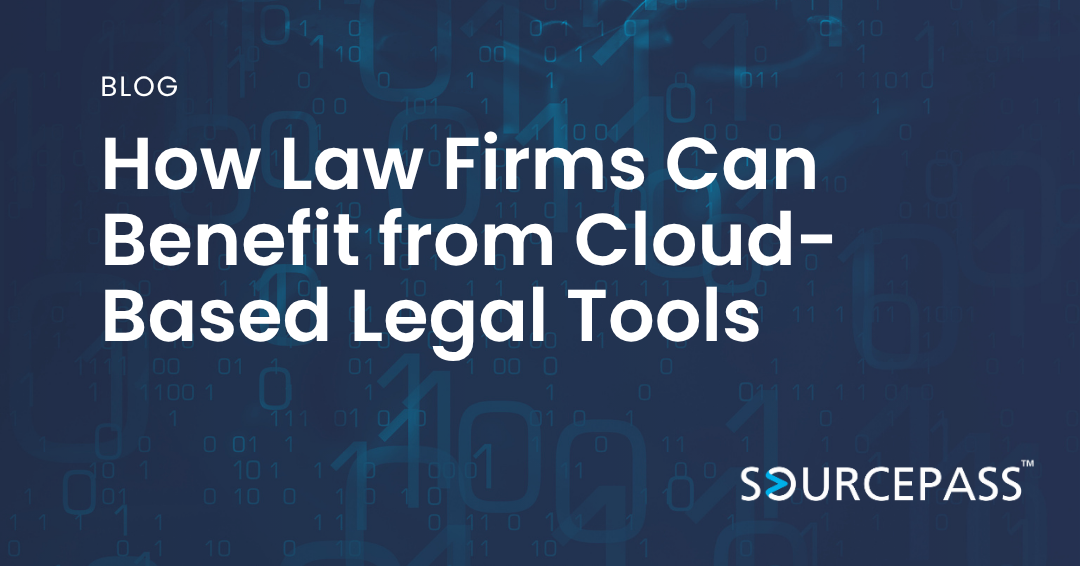 How Law Firms Can Benefit from Cloud-Based Legal Tools