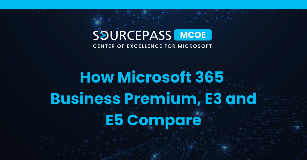 How Microsoft 365 Business Premium, E3 and E5 Compare