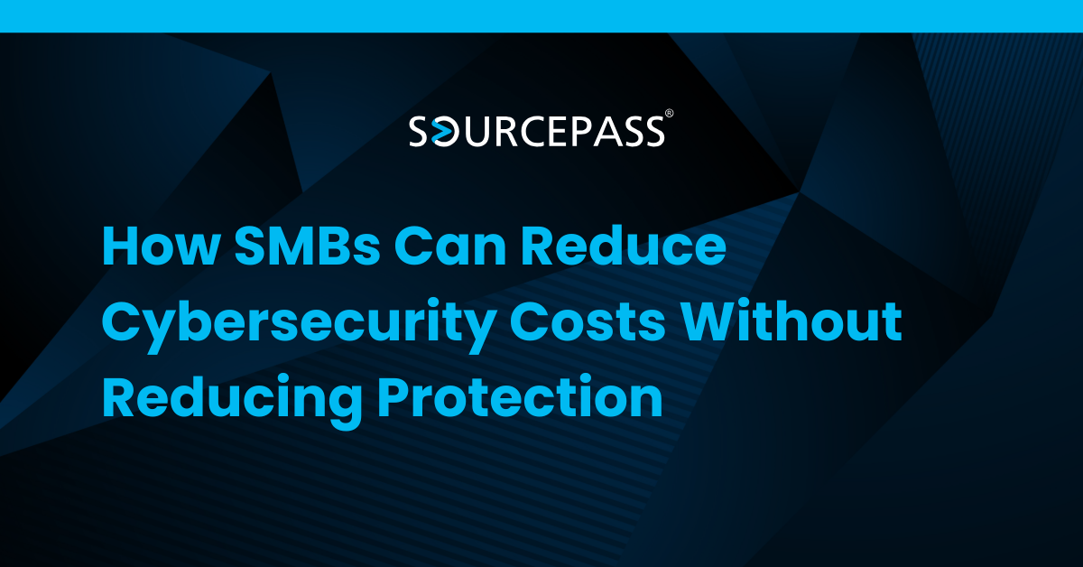 How SMBs Can Reduce Cybersecurity Costs Without Reducing Protection
