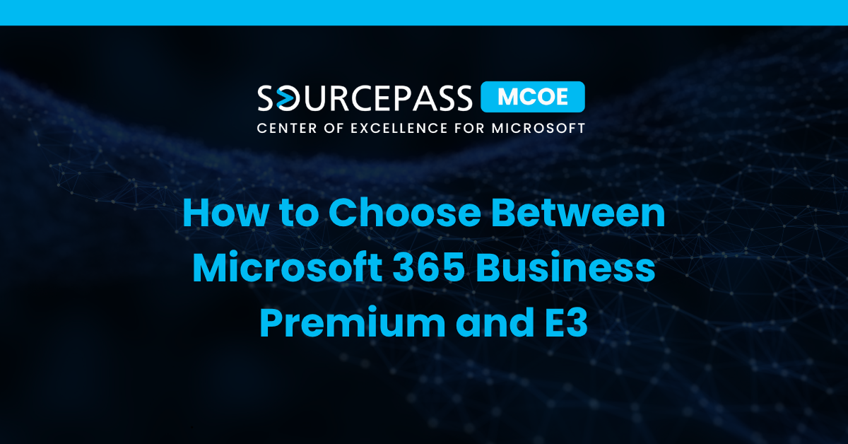 How to Choose Between Microsoft 365 Business Premium and E3