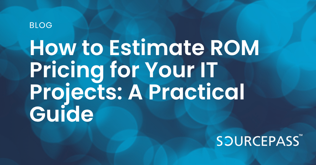 How to Estimate ROM Pricing for Your IT Projects: A Practical Guide 
