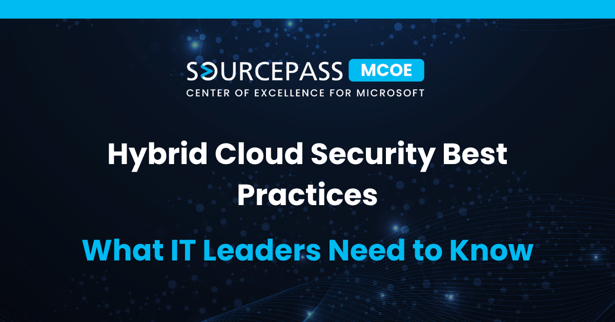 Hybrid Cloud Security Best Practices: What IT Leaders Need to Know