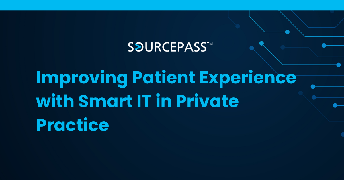 Improving Patient Experience with Smart IT in Private Practice
