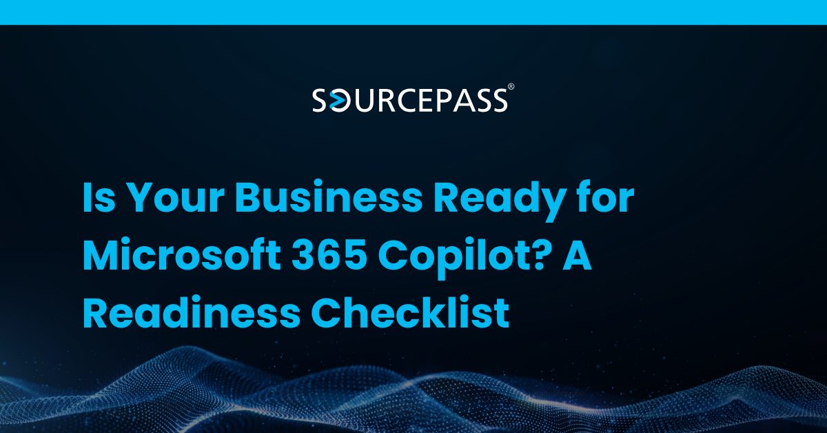 Is Your Business Ready for Microsoft 365 Copilot? Readiness Checklist
