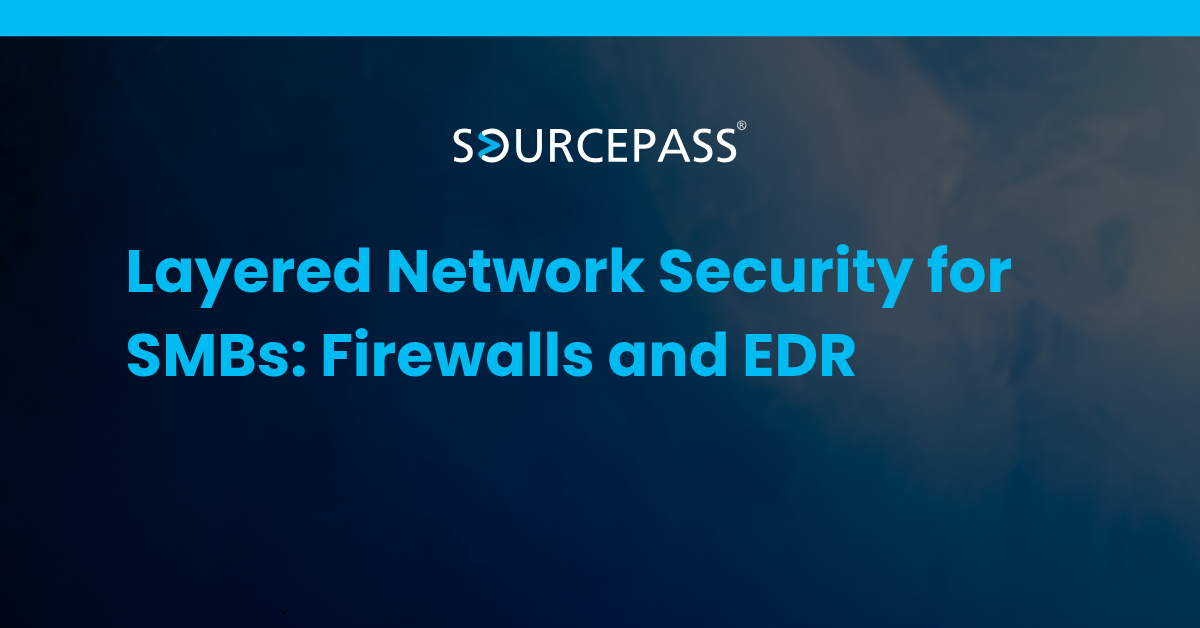 Layered Network Security for SMBs: Firewalls and EDR
