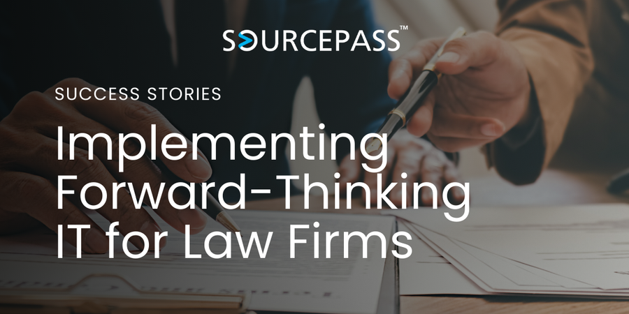 Implementing Forward-Thinking IT for Law Firms