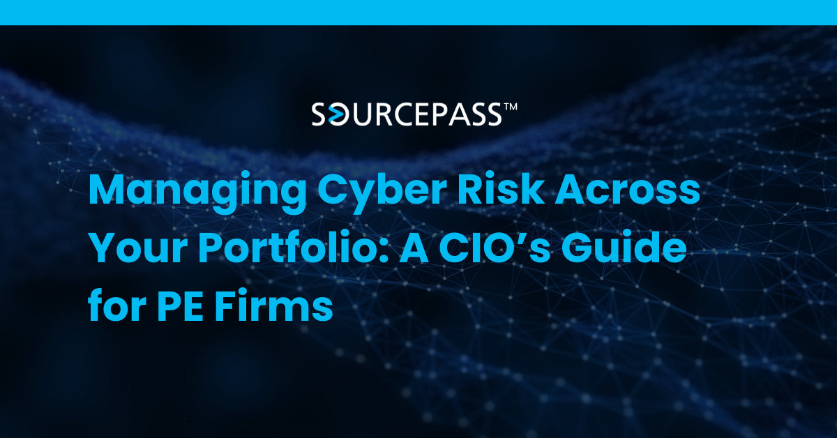 Managing Cyber Risk Across Your Portfolio: A CIO’s Guide for PE Firms