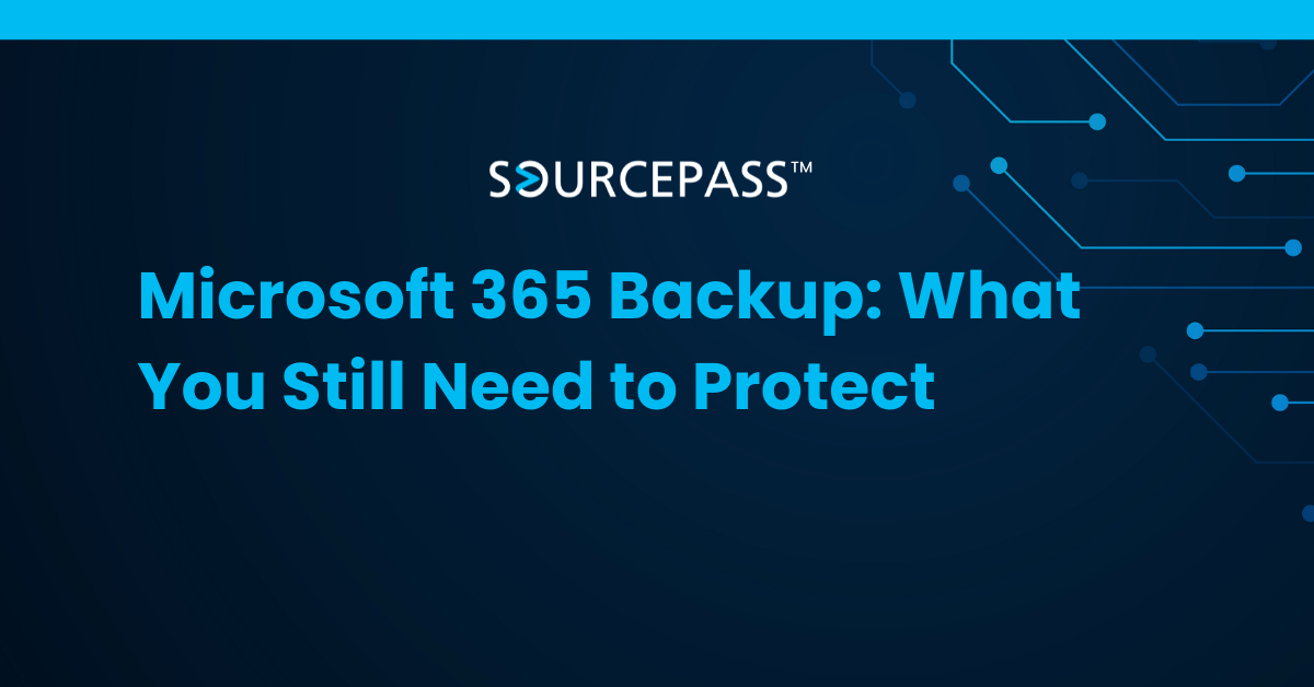 Microsoft 365 Backup: What You Still Need to Protect