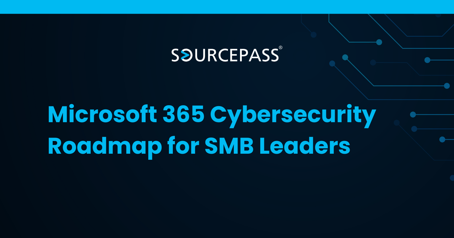 Microsoft 365 Cybersecurity Roadmap for SMB Leaders