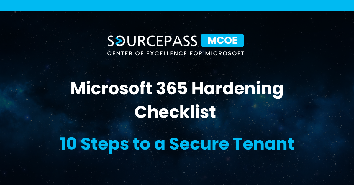 Microsoft 365 Hardening Checklist: 10 Steps to a Secure Tenant