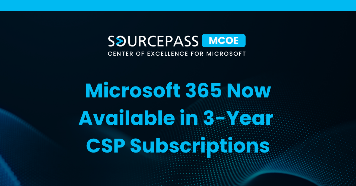 Microsoft 365 Now Available in 3-Year CSP Subscriptions