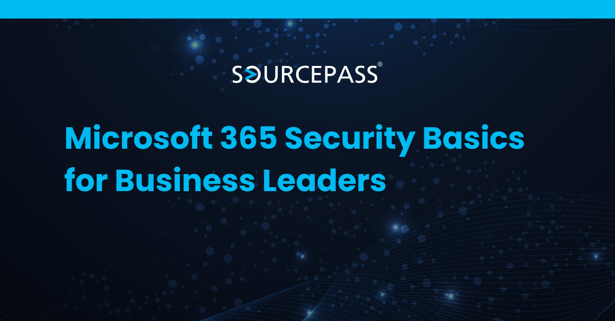 Microsoft 365 Security Basics for Business Leaders