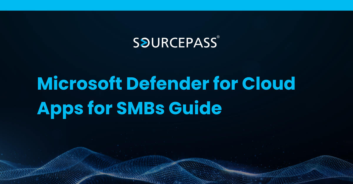 Microsoft Defender for Cloud Apps for SMBs Guide